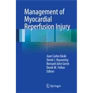 Management of Myocardial Reperfusion Injury: Pathophysiology..., 9781849960182