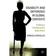 Disability and Difference in Global Contexts : Enabling a Tr..., 9780230100183