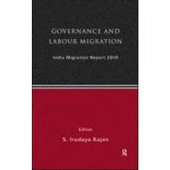 Governance and Labour Migration : India Migration Report 201..., 9780415570183