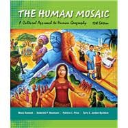 The Human Mosaic A Cultural Approach to Human Geography, 9781429240185