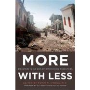 More with Less : Disasters in an Era of Diminishing Resource..., 9780823250189