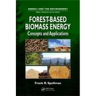 Forest-Based Biomass Energy : Concepts and Applications, 9781439860199