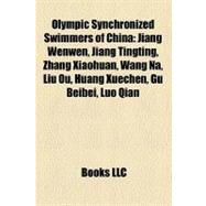 Olympic Synchronized Swimmers of Chin : Jiang Wenwen, Jiang ..., 9781157350217