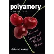 Polyamory in the 21st Century: Love and Intimacy With Multip..., 9781442200227