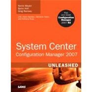 System Center Configuration Manager (SCCM) 2007 Unleashed, 9780672330230