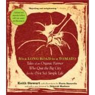 It's a Long Road to a Tomato : Tales of an Organic Farmer Wh..., 9781615190232