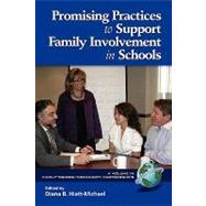 Promising Practices to Support Family Involvement in Schools, 9781617350238