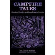 Campfire Tales, 3rd : Ghoulies, Ghosties, and Long-Leggety B..., 9780762770243