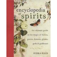 Encyclopedia of Spirits : The Ultimate Guide to the Magic of..., 9780061350245