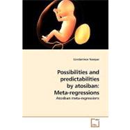 Possibilities and Predictabilities by Atosiban : Meta-regres..., 9783639200249