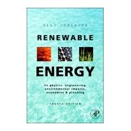 Renewable Energy : Physics, Engineering, Environmental Impac..., 9780123750259