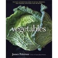 Vegetables, Revised : The Most Authoritative Guide to Buying..., 9781607740261