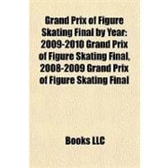 Grand Prix of Figure Skating Final by Year : 2009-2010 Grand..., 9781155200262