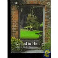 Rooted in History : Managing Gardens in the 21st Century, 9781905400263
