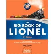 Big Book of Lionel : The Complete Guide to Owning and Runnin..., 9780760340264