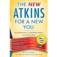 The New Atkins for a New You; The Ultimate Diet for Shedding Weight and Feeling Great