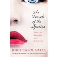 The Female of the Species: Tales of Mystery And Suspense, 9780156030274