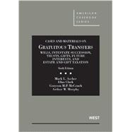 Cases and Materials on Gratuitous Transfers: Wills, 