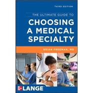 The Ultimate Guide to Choosing a Medical Specialty, Third Edition,9780071790277 The Ultimate Guide to Choosing a Medical Specialty, Third Edition,9780071790277