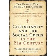 Christianity and the Social Crisis in the 21st Century : The..., 9780060890278