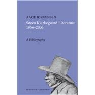 Søren Kierkegaard Literature 1956-2006 : A Bibliography, 9788763530286