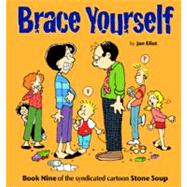 Brace Yourself : Book Nine of the Syndicated Cartoon Stone S..., 9780967410289