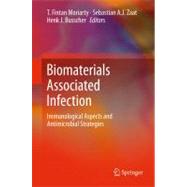 Biomaterials Associated Infection : Immunological Aspects an..., 9781461410300