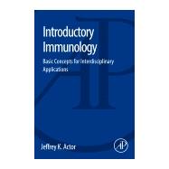 Introductory Immunology: Basic Concepts for Interdisciplinary Applications,9780124200302 Introductory Immunology: Basic Concepts for Interdisciplinary Applications,9780124200302