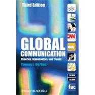 Global Communication : Theories, Stakeholders, and Trends, 9781444330304