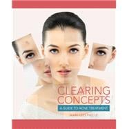 Clearing Concepts A Guide to Acne Treatment,9781133280316 Clearing Concepts A Guide to Acne Treatment,9781133280316