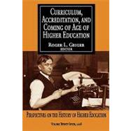 Curriculum, Accreditation, and Coming of Age in Higher Educa..., 9781412810319