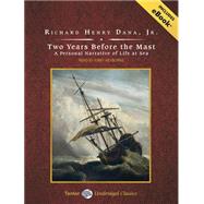 Two Years Before the Mast: A Personal Narrative of Life at S..., 9781452650319