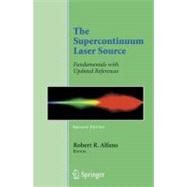 The Supercontinuum Laser Source: Fundamentals With Updated R..., 9781441920324