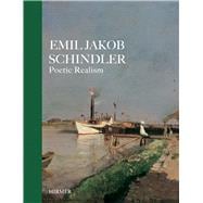 Emil Jakob Schindler: Poetic Realism,9783777420325 Emil Jakob Schindler: Poetic Realism,9783777420325