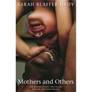 Mothers and Others : The Evolutionary Origins of Mutual Unde..., 9780674060326