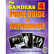 The Sanders Price Guide to Autographs: The World's Leading Autograph Pricing Authority