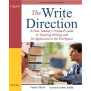 The Write Direction A New Teacher's Practical Guide to Teach..., 9780205570331