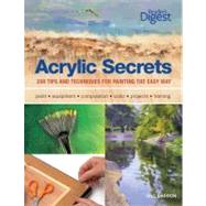 Acrylic Secrets : 300 Tips and Techniques for Painting the E..., 9781606520338