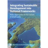 Integrating Sustainable Development into National Frameworks..., 9781849290340