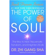 The Power of Soul The Way to Heal, Rejuvenate, Transform, an..., 9781416550341