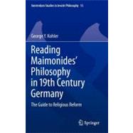 Reading Maimonides' Philosophy in 19th Century Germany : The..., 9789400740341