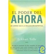 El poder del ahora/ The Power of Now: Un camino hacia la rea..., 9788484450344