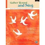 Gather 'Round and Sing : 6 Rounds for 2-Part and 3-Part Chil..., 9780739050347