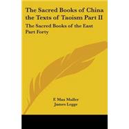 The Sacred Books Of China The Texts Of Taoism Part Ii: The Sacred Books Of The East Part Forty