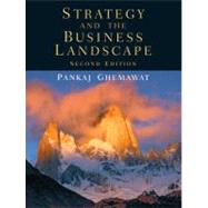 Strategy and the Business Landscape : Core Concepts,9780131430358 Strategy and the Business Landscape : Core Concepts,9780131430358