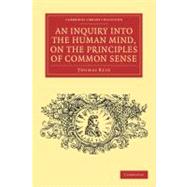 An Inquiry into the Human Mind, on the Principles of Common ..., 9781108040358