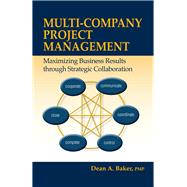 Multi-Company Project Management : Maximizing Business Resul..., 9781604270358