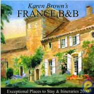 Karen Brown's 2009 France B & B: Bed & Breakfasts and Itiner..., 9781933810379