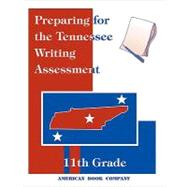 Preparing for the Tennessee Writing Assessment - 11th Grade,9781932410389 Preparing for the Tennessee Writing Assessment - 11th Grade,9781932410389