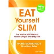Eat Yourself Slim: The World's Best Method to Lose Weight and Stay Slim,9782359340389 Eat Yourself Slim: The World's Best Method to Lose Weight and Stay Slim,9782359340389